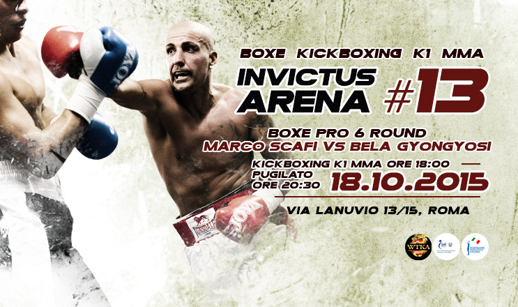 Invictus Arena 13 / 18.10.2015, Roma / Boxe Kickboxing K1 MMA