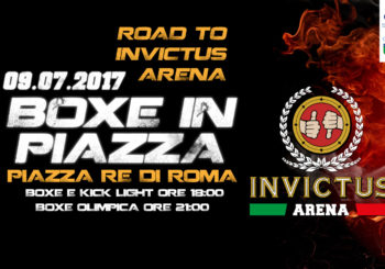 Boxe in Piazza / Road to Invictus Arena / 9 Luglio 2017