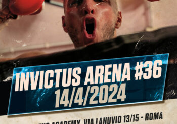 Invictus Arena #36 | 14 Aprile 2024 | Boxe / Kick Boxing / MMA | Muay Thai